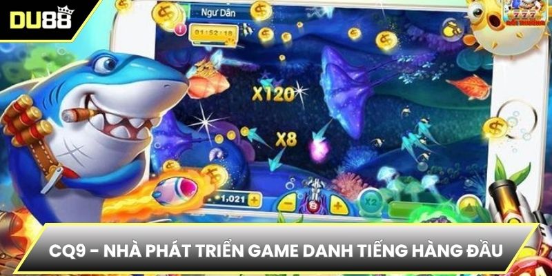 CQ9 - Nhà phát triển game danh tiếng hàng đầu